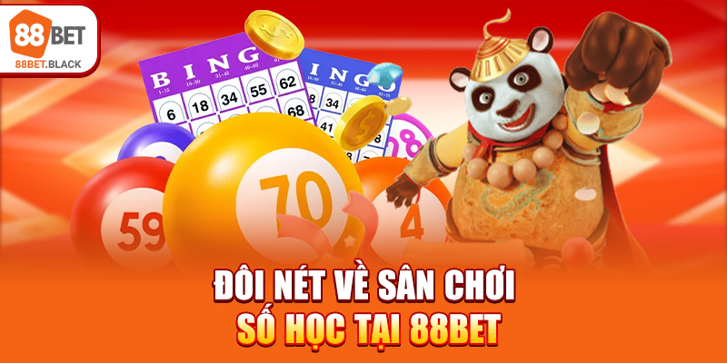Đôi nét về sân chơi số học tại 88BET