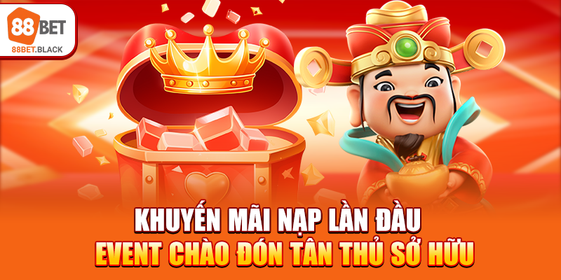 khuyen-mai-nap-lan-dau-event-chao-don-tan-thu-so-huu